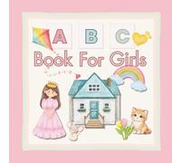 ABC Book For Girls: Alphabet Book, Baby Book, Children's Book, Toddler Book Early Learning Gift