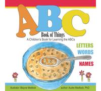 ABC Book of Things: A Children’s Book for Learning the ABCs