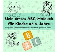 ABC - Buchstaben spielerisch lernen: Ausmalen von Tieren & lernen: Mit süßen Bilder von Tieren zum ausmalen