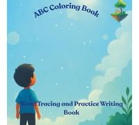 ABC Color & Learn: Word Tracing and Practice Writing Book: Educational Coloring and Writing Practice for Little Learners