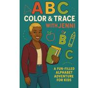 ABC Color & Trace with Jenni: A Fun-Filled Alphabet Adventure for Kids"