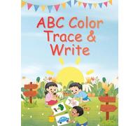 ABC Color Trace & Write: Learn the Alphabet with Easy, Playful Coloring Activities
