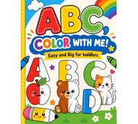ABC, Color with Me!: Coloring Book for Toddlers and Preschoolers
