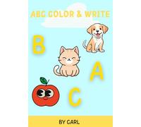 ABC COLOR & WRITE: Learn Letters, Trace Words, and Color Fun ABC Pictures - Perfect for Early Learning