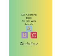 ABC Coloreing Book for Kids With Animals: Color, learn & play. Alphabet and Animals 3-8 year olds category