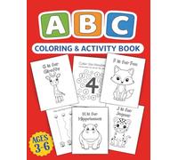 ABC Coloring & Activity Book for ages 3-6: A Preschool Learning Coloring Workbook with Alphabet Tracing, Mazes, Matching, Dot-to-Dot, and Fun Early ... for Kindergarten Readiness Ages 3-6