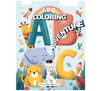 ✨ ABC Coloring Adventure! ✨: Alphabet Coloring Book for Kids Ages 3-5 - Learn Letters with Fun Animals and Objects