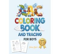 ABC Coloring Book and Tracing For Boys: Color the Alphabet and Practice Handwriting for Kids Ages 4-7 (Color and Trace Workbook)