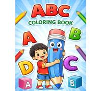 ABC Coloring Book: Animal Alphabet Coloring Book for Kids - A to Z Fun, Learning & Creativity for Toddlers and Preschoolers