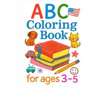 ABC Coloring Book: Animals, Birds, Vehicles, Fruits, Stars & Alphabets for Toddlers: ABC Coloring Book: for Kids Ages 3 - 5