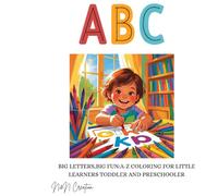 ABC Coloring book: Big letters, big fun A to Z for little learners toddler and preschoolers