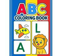 ABC Coloring Book: Color 50+ Animals, Birds, Vehicles, Fruits, Toys & Alphabets