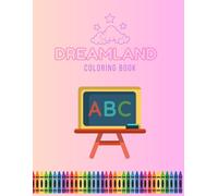 ABC Coloring Book: DreamLand: Alphabet Handwriting Practice Workbook