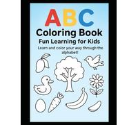 ABC coloring Book: Educational coloring material to Learn & Color the Alphabet for toddlers and pre-school children ages 2 to 4