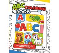 ABC Coloring Book for Ages 3-5: Bilingual English-Spanish Alphabet Learning Workbook
