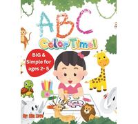 ABC Coloring Book for kids 2 to 5 years old: A fun and simple alphabet coloring book for toddlers and preschoolers ages 2 to 5, with big letters and ... vocabulary, and develop early motor skills.
