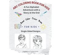 ABC Coloring Book for Kids: A Fun Alphabet Adventure with a Story at the End (Creativity for Kids and Adults: A Coloring Book for All Ages)