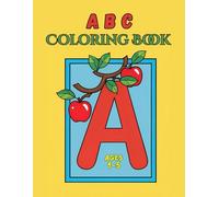 ABC Coloring Book for Kids Ages 1-5: Large, easy and fun alphabet and related picture coloring pages for toddlers, preschoolers and kindergarten kids to learn letters A to Z