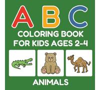 ABC Coloring Book for Kids Ages 2-4: Animals: Learn Letters & Words with Easy Alphabet Coloring Pages, Letter Learning & Vocabulary Building ... Books for Preschool and Kindergarten Kids)