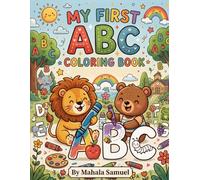 ABC Coloring Book for Kids Ages 2-5: Big Alphabet Letters to Color, Learn the ABCs: Fun Preschool Alphabet Coloring Workbook with Large Letters, ... Learning Activities for Toddlers, Preschool