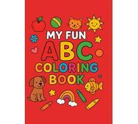ABC Coloring Book for Kids Ages 2-5: Fun Alphabet Learning with Big Letters, Animals & Easy Coloring Pages