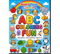 ABC Coloring Book for Kids Ages 2-5: Learn the Alphabet with Fun Letter Coloring Pages: A-Z Alphabet Coloring Book with Cute Animals, Easy Large Print ... Activities for Toddlers & Kindergarten