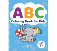 ABC Coloring Book for Kids Ages 3-5: Alphabet Coloring Pages for Preschoolers to Learn Letters with Animals, Food, Vehicles & Everyday Objects Kids Know and Love