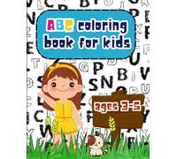 ABC coloring book for kids ages 3-5: Coloring Book for Toddlers and Preschool Kids | Book and Coloring Pages (Kids Ages 3-5)