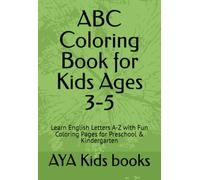 ABC Coloring Book for Kids Ages 3-5: Learn English Letters A-Z with Fun Coloring Pages for Preschool & Kindergarten