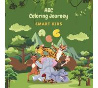 ABC Coloring Book for Kids Ages 3-5 - Smart Kids: Learn Alphabet Letters | Fun and Easy Coloring Pages for Toddlers and Preschool Kids (ABC, Numbers, Animals & Shapes Coloring Books for Kids)