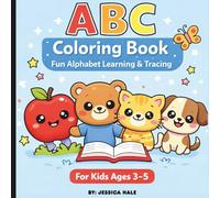 ABC Coloring Book for Kids Ages 3-5 with Tracing Practice: Fun Alphabet Learning, Letter Tracing & Cute Coloring Pages