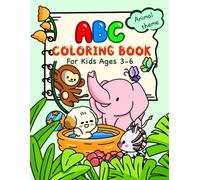 ABC Coloring Book for Kids Ages 3-6: Animal-Themed ABC Workbook for Toddlers and Preschoolers: Letter Tracing, Fun Facts, Quizzes, and Coloring Pages - Cute and Easy Practice Book for Kindergarten.