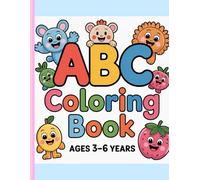 ABC Coloring Book for Kids Ages 3-6: Fun Alphabet Coloring Pages with Cute Animals, fruits & Objects for Preschool and kindergarten kids