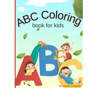ABC Coloring Book for Kids Ages 3-8: Fun Alphabet Coloring Pages for Early Learning, Letters A to Z, Simple Illustrations for Toddlers and Preschoolers