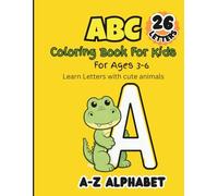 ABC Coloring Book for Kids: Big and Simple Animal Alphabet Coloring Pages for Toddlers and Preschoolers Ages 2-4, 3-5 | Fun Letter Recognition Activity Book
