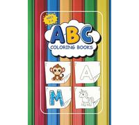 ABC Coloring Book for Kids: Color 100+ Animals, Birds, Vehicles, Fruits, Toys & Alphabet Fun for Toddlers and Preschoolers
