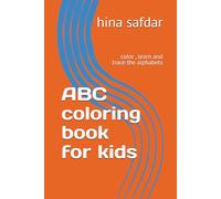 ABC coloring book for kids: color , learn and trace the alphabets