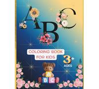 ABC COLORING BOOK FOR KIDS: FLORAL ALPHABET COLORING BOOK