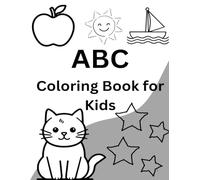 ABC Coloring Book for Kids: Fun Alphabet and Number Coloring Pages for Toddlers, Preschoolers, and Early Learners