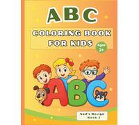 ABC Coloring Book For kids: Fun Alphabet Coloring Book for Toddlers and Preschoolers | Big Letters and Simple Pictures for Little Hands | An Alphabet Coloring Book for Kids