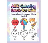 ABC Coloring Book for Kids.: Learn Alphabet with Cute Objects.