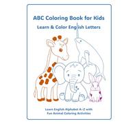 ABC Coloring Book for Kids: Learn English Alphabet A-Z with Fun Animal Coloring Activities (NovaLeaf Kids Learning Series)