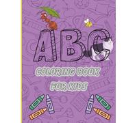 ABC Coloring Book for Kids: Learn the Alphabet with Fun Illustrations and Spelling