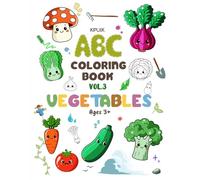 ABC Coloring Book for Kids Vol.3 Vegetables: Cute, Large, Clear Illustrations for Learning Letters and Vocabulary