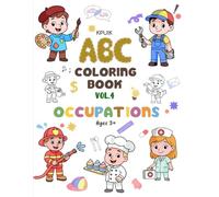 ABC Coloring Book for Kids Vol.4 Occupations: Cute, Large, Clear Illustrations for Learning Letters and Vocabulary