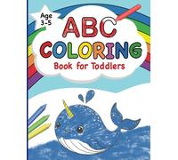 ABC Coloring Book For Toddlers: 52 Animals and Alphabets with Single Background Coloring Pages to Color and Learn for Boys & Girls. Kids Ages 3-5