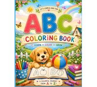 ABC Coloring Book for Toddlers: A-Z Alphabet Animals with BIG Letters | Fun Coloring Book for Toddlers and Preschool Kids to Learn Letters, Develop Hand-Eye Coordination and Build Fine Motor Skills