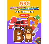 ABC Coloring Book For Toddlers Ages 1-3: ABC Super Simple Coloring Book For Preschool Kids Ages 3-5 | 52 Bold & Easy Illustrations | 8.5 x 11 inches