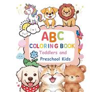ABC Coloring Book for Toddlers and Preschool Kids: A Simple Alphabet Coloring Book Kids Will Love
