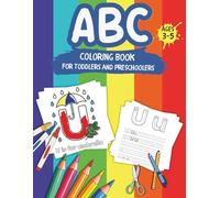 ABC Coloring Book for Toddlers and Preschoolers Ages 3-5: Color Animals, Birds, Fruits & Toys, Fun Alphabet Letters A-Z with Pictures to Color, Trace and Practice Writing.